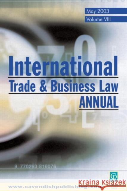 International Trade and Business Law Review: Volume VIII Moens, Gabriel 9781876905156 Taylor & Francis