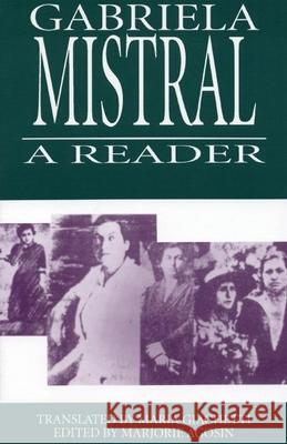 Gabriela Mistral: A Reader Gabriela Mistral Marjorie Agosin Isabel Allende 9781877727184 White Pine Press (NY)