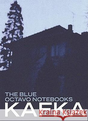 Blue Octavo Notebooks Franz Kafka Max Brod Eithne Wilkins 9781878972040 Exact Change