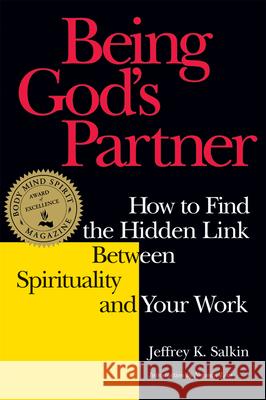 Being God's Partner: How to Find the Hidden Link Between Spirituality and Your Work Jeffrey K. Salkin Norman Lear 9781879045651 Jewish Lights Publishing