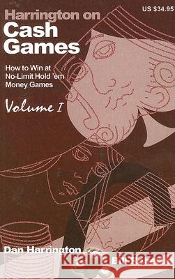 Harrington on Cash Games: How to Win at No-limit Hold'em Money Games: v. 1 Dan Harrington, Bill Robertie 9781880685426 Two Plus Two