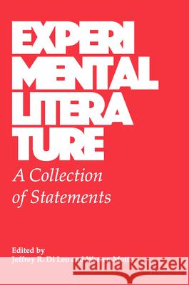 Experimental Literature: A Collection of Statements Jeffrey R. D Warren Motte 9781884097201