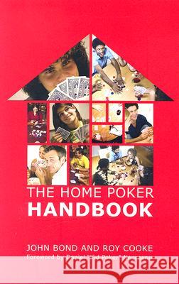 Home Poker Handbook Roy Cooke, John Bond 9781886070288 ConJelCo LLC