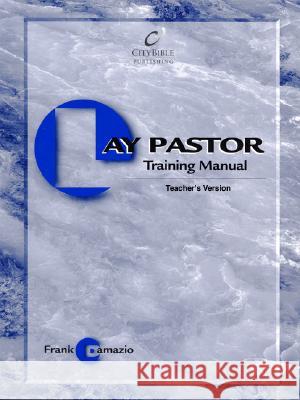 The Lay Pastor Training Manual Frank Damazio 9781886849051 City Christian Publishing