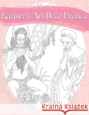 Barbier's Art Deco Erotica: A Sexy Coloring Book Natalie Tate 9781887593618 Erotic Coloring Books