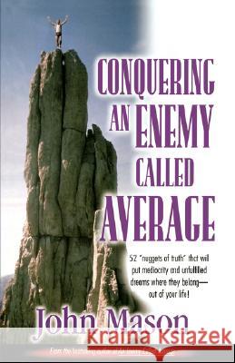Conquering an Enemy Called Average John L. Mason 9781888103083 Insight Publishing Group