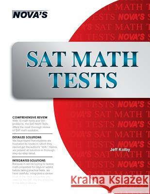 SAT Math Tests: 10 Full-length SAT Math Tests! Kolby, Jeff 9781889057910