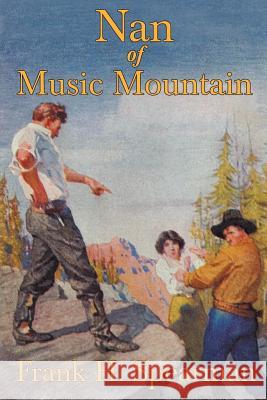 Nan of Music Mountain Frank H. Spearman N. C. Wyeth 9781889439099 Paper Tiger (NJ)