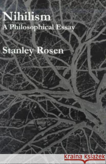 Nihilism: A Philosophical Essay Stanley Rosen 9781890318451 St. Augustine's Press