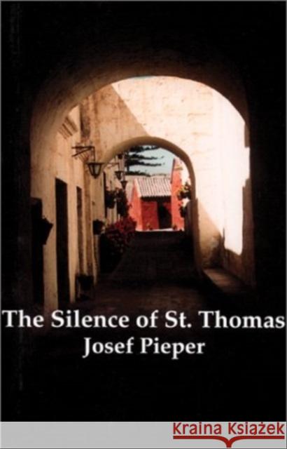 Silence of St Thomas Josef Pieper John Murray Daniel O'Connor 9781890318789 St. Augustine's Press