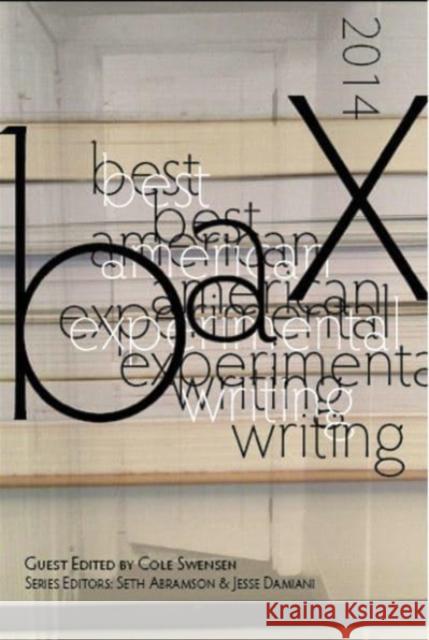 Best American Experimental Writing Cole Swensen Seth Abramson Jesse Damiani 9781890650964