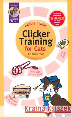 Getting Started: Clicker Training for Cats Karen Pryor 9781890948146 Sunshine Books (MA)