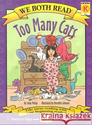 Too Many Cats: Level K Sindy McKay Meredith Johnson 9781891327506 Treasure Bay