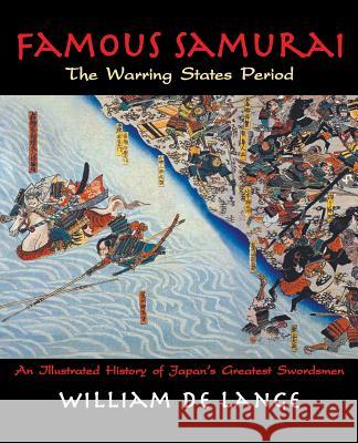 Famous Samurai: The Warring States Period William D 9781891640957 Toyo Press