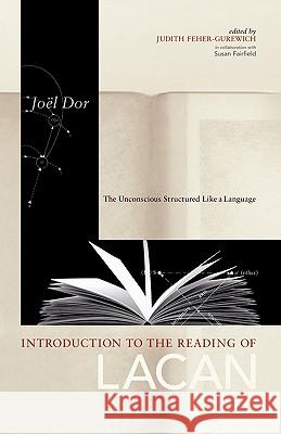 Introduction to the Reading of Lacan Joel Dor Susan Fairfield 9781892746047