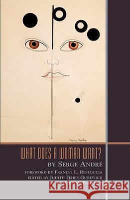 What Does a Woman Want? Serge Andre Susan Fairfield 9781892746283 Other Press (NY)