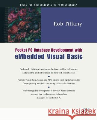 Pocket PC Database Development with Embedded Visual Basic Tiffany, Rob 9781893115651
