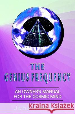 Genius Frequency John J. Falone 9781893157132 Bridger House Publishers