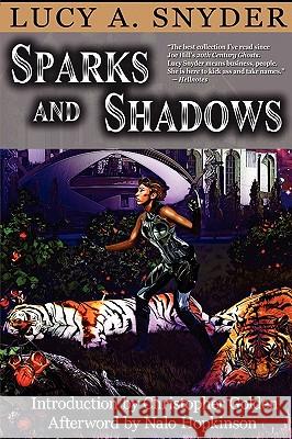 Sparks and Shadows Lucy A. Snyder 9781894953658