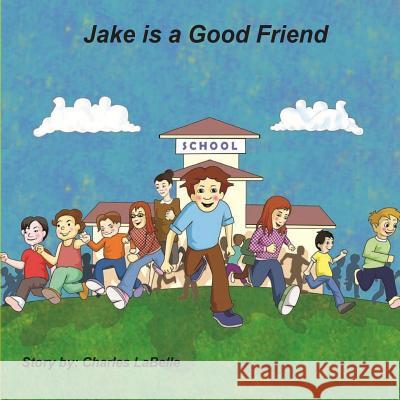 Jake is a Good Friend Publishing, Jake Stories 9781896710433