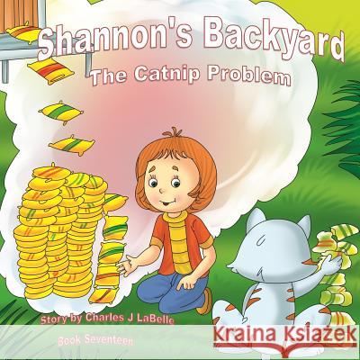 Shannon's Backyard, The Catnip Problem, Book Seventeen: The Catnip Problem Publishing, Jake Stories 9781896710891