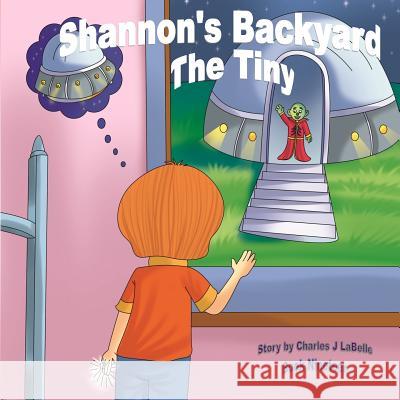 Shannon's Backyard the Tiny Book Nineteen Charles J. Labelle Jake Stories Publishing 9781896710914