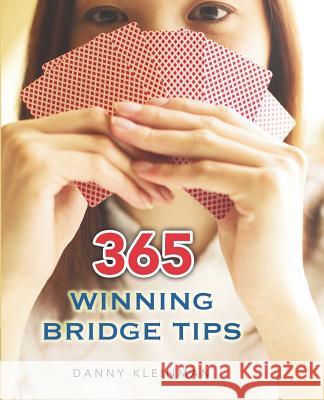 365 Winning Bridge Tips Danny Kleinman 9781897106044
