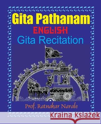 Gita Pathanam, with English Text Ratnakar Narale 9781897416204