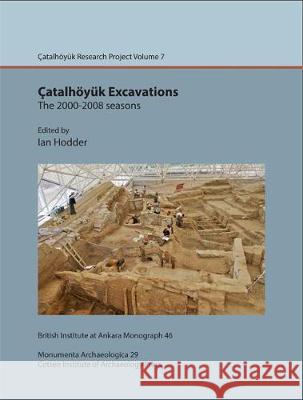 Catalhoeyuk Research Project: Collected Volumes 7-10 Ian Hodder   9781898249399 British Institute of Archaeology at Ankara