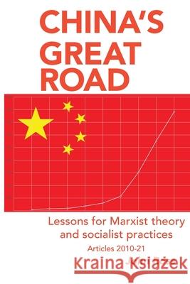 China's Great Road: Lessons for Marxist Theory John Ross 9781899155118