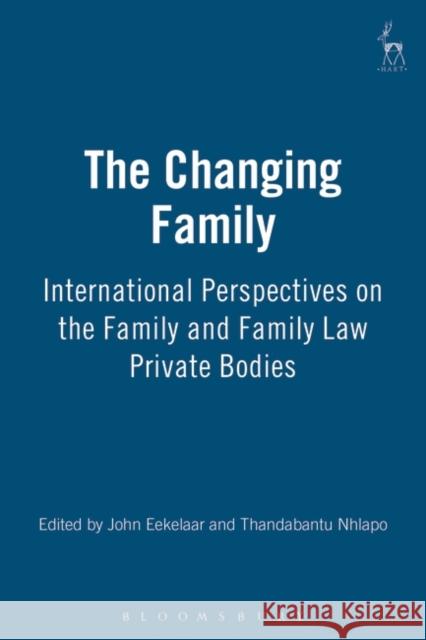 The Changing Family Eekelaar, John 9781901362992 Hart Publishing (UK)