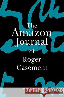 Amazon Journal of Roger Casement Roger Casement, Angus  Mitchell, Angus Mitchell 9781901990010