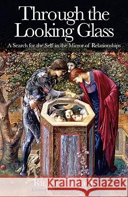 Through the Looking Glass: A Search for the Self in the Mirror of Relationships Richard Idemon 9781902405445 Wessex Astrologer Ltd