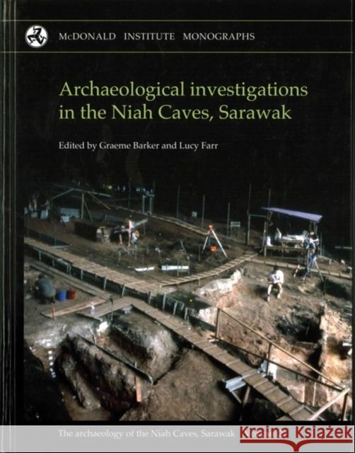 The Archaeology of the Niah Caves, Sarawak: Volume II Barker, Graeme 9781902937601