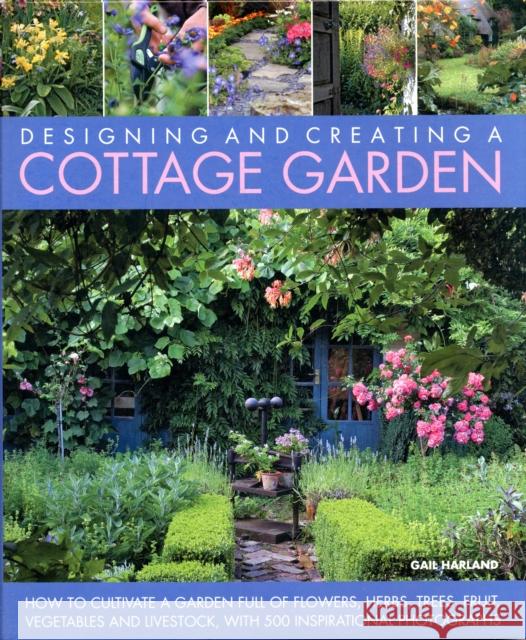 Designing & Creating a Cottage Garden Harland Gail 9781903141717 0
