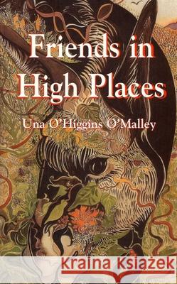 Friends in High Places O'Malley, Una O. 9781903631492 Arlen House