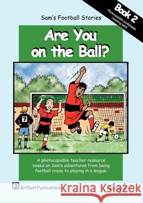Sam's Football Stories - Are You on the Ball? (Book 2) Blackburn, S. 9781903853948 0