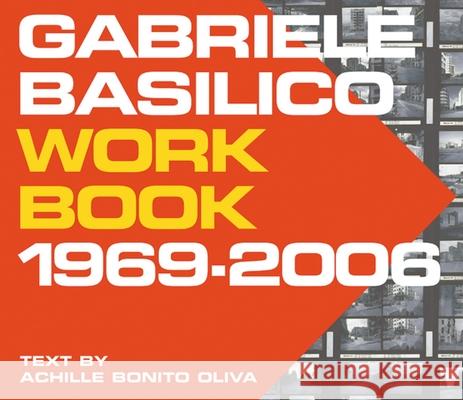 Gabriele Basilico Workbook 1969-2006 Gabriele Basilico Mark Gumbley Achille Bonito Oliva 9781904587354 Dewi Lewis Publishing