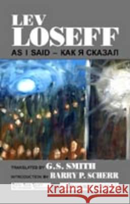 As I Said Lev Loseff G.S. Smith  9781904614838 Arc Publications