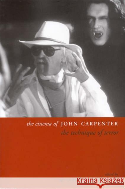 The Cinema of John Carpenter: The Technique of Terror Conrich, Ian 9781904764151 Wallflower Press