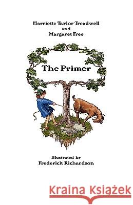 The Primer Harriette Taylor Treadwell Margaret Free Frederick Richardson 9781904808268 Evertype