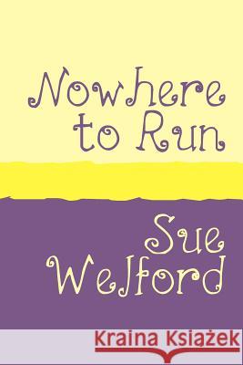 Nowhere to Run Large Print Welford, Sue 9781905665150 Pollinger Limited