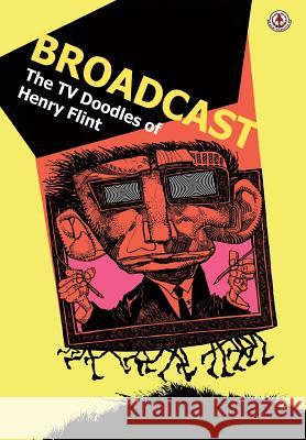 Broadcast: The TV Doodles of Henry Flint Cy Dethan, Flint Henry 9781905692583