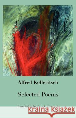 Selected Poems Alfred Kolleritsch, Iain Galbraith 9781905700301 Shearsman Books