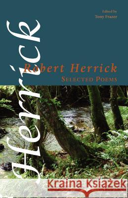 Selected Poems Robert Herrick Tony Frazer 9781905700493 Shearsman Books