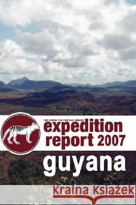 Cfz Expedition Report: Guyana 2007 Shuker, Karl 9781905723256 Cfz