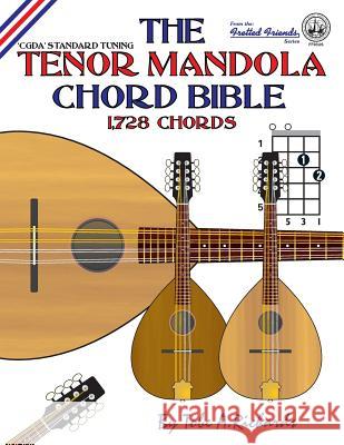 The Tenor Mandola Chord Bible: CGDA Standard Tuning 1,728 Chords Richards, Tobe a. 9781906207243