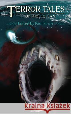 Terror Tales of the Ocean Paul Finch Peter James Adam Nevill 9781906331986