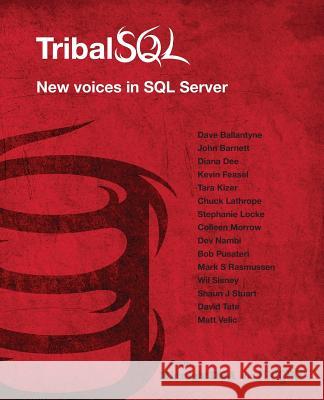 Tribal SQL Various, Tony Davis, Jen McCown 9781906434809