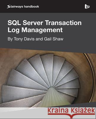 SQL Server Transaction Log Management Tony Davis Gail Shaw 9781906434960